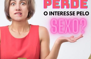 por quw as mulheres perdem o interesse por sexo ?